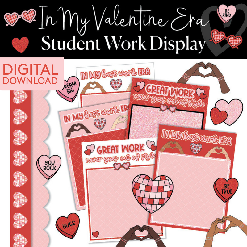 In My Valentine Era Student Work Display | Valentine's Day Classroom Decor UPRINT | Schoolgirl Style