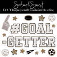 Load image into Gallery viewer, School Spirit UCUT Inspirational Classroom Headline | #GoalGetter 
