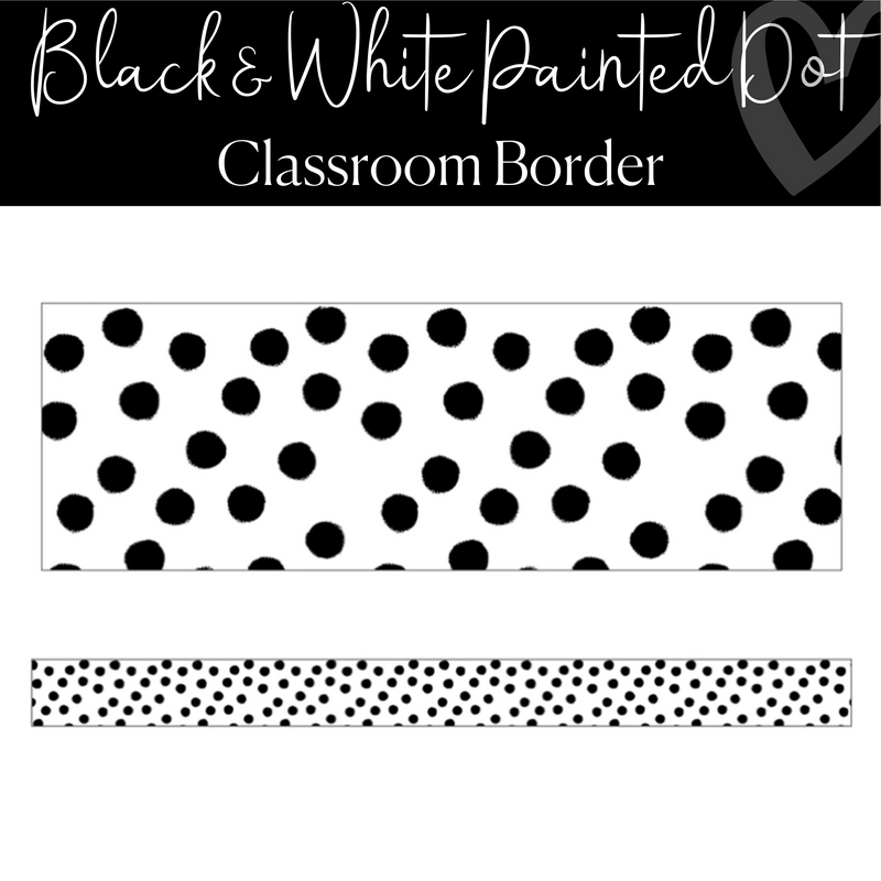 Black and White Painted Dot | Classroom Border | Schoolgirl Style