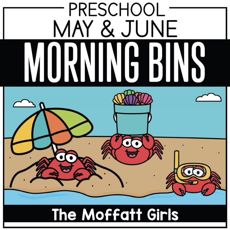 Preschool May/June Morning Bins