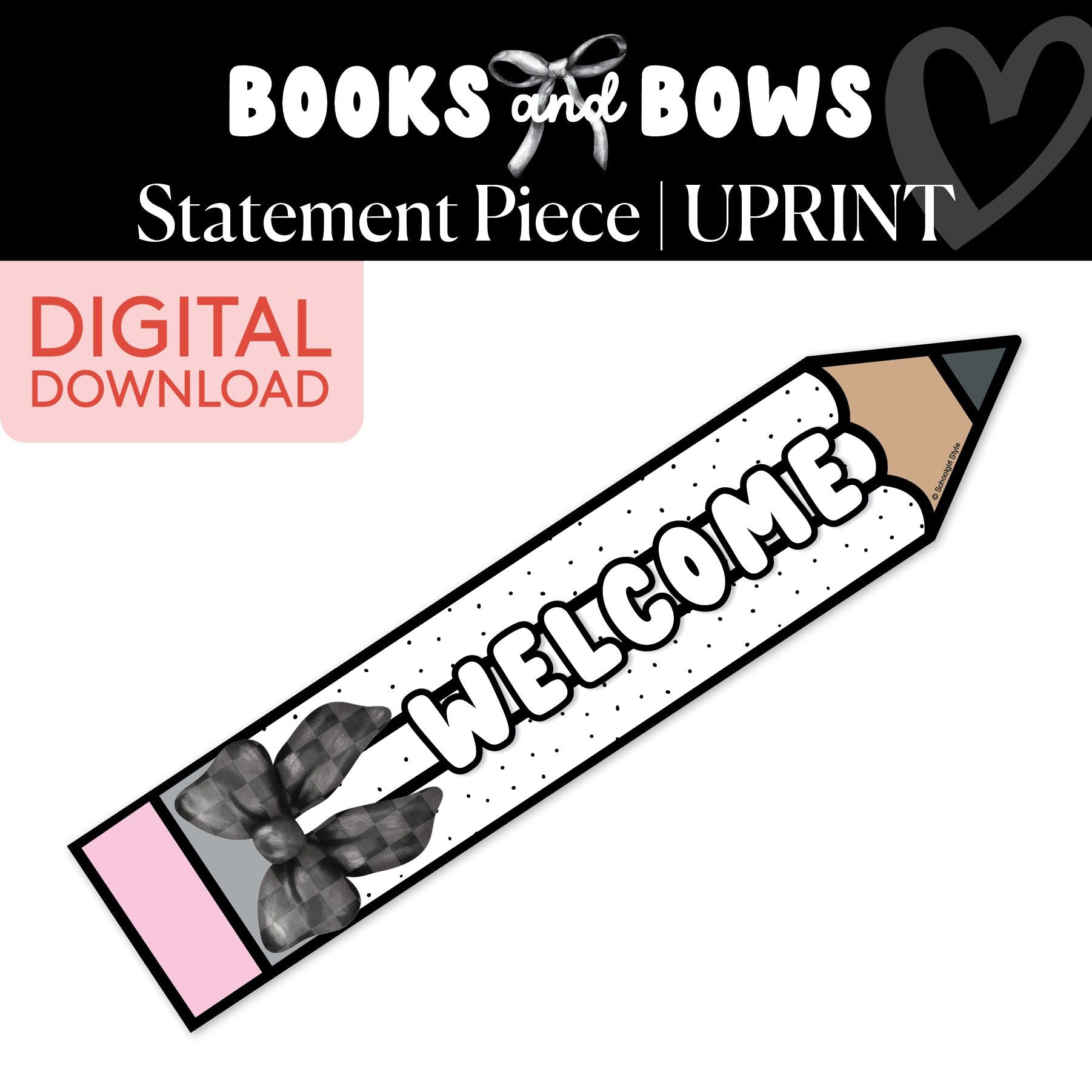 Printable Welcome Pencil Statement Piece | Books and Bows