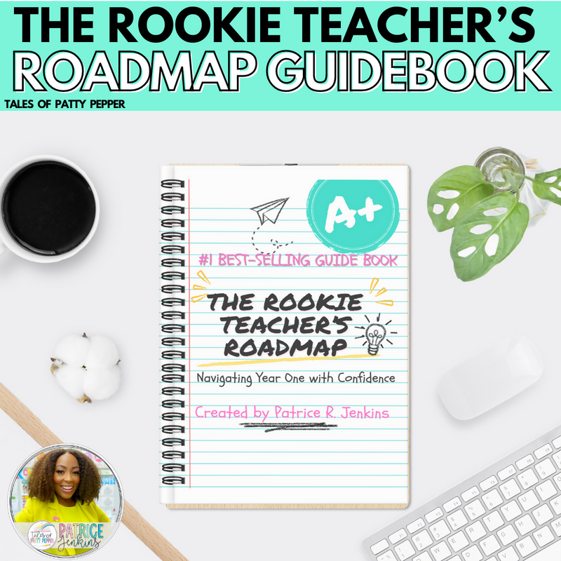 The Rookie Teacher's Roadmap To Year One-Guidebook