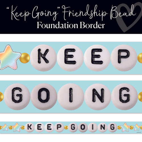 Keep Going Friendship Bead Classroom Border