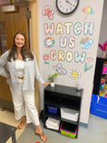 Load image into Gallery viewer, spring classroom decor "watch us grow"
