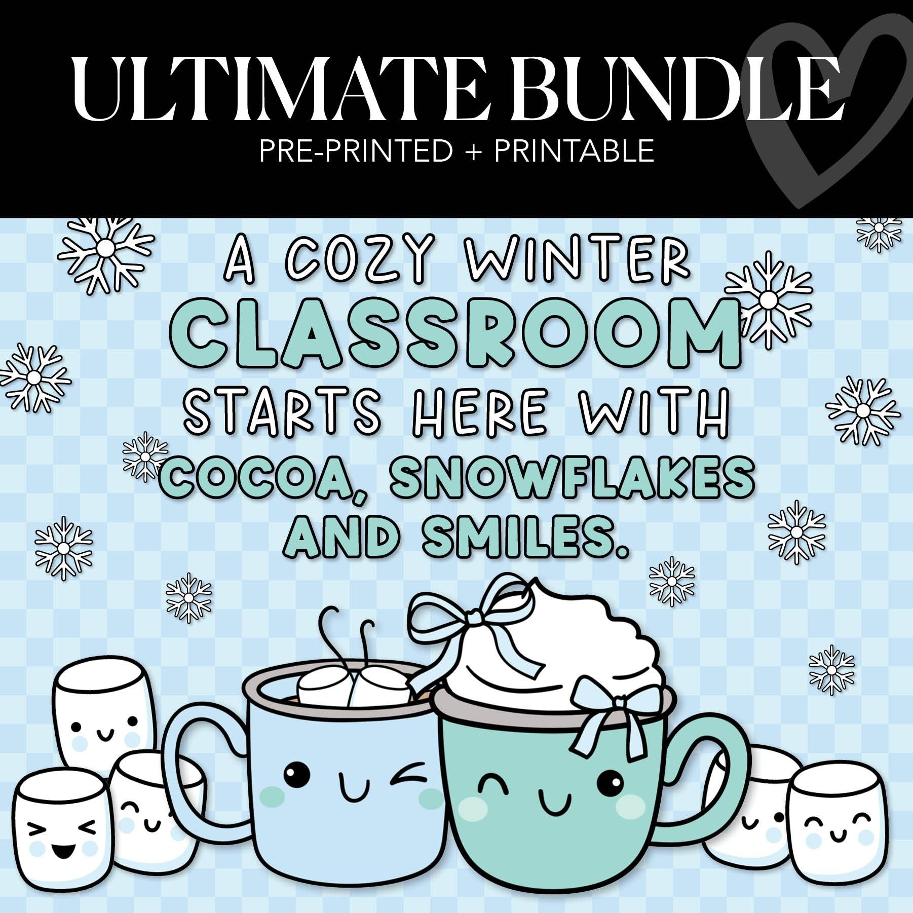 Ultimate Winter Classroom Decor Bundle | Sweet Sips and Snowflakes