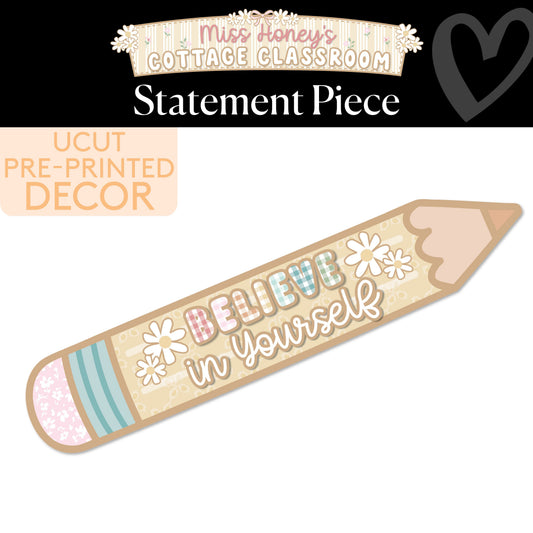 Believe In Yourself Pencil Calming Statement Piece | Miss Honey's Cottage Classroom