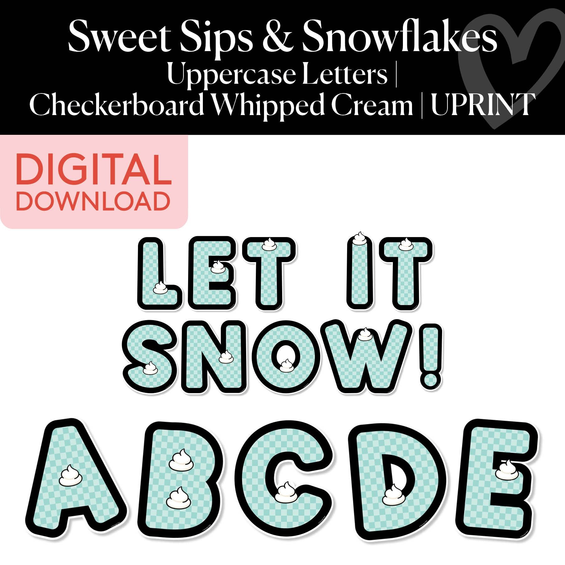 Printable Winter Checkerboard Whipped Cream Uppercase Letters | Sweet Sips and Snowflakes