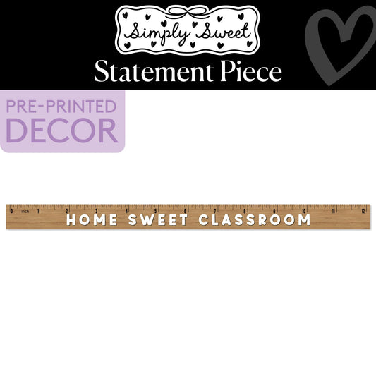 Home Sweet Classroom Ruler Statement Piece | Simply Sweet