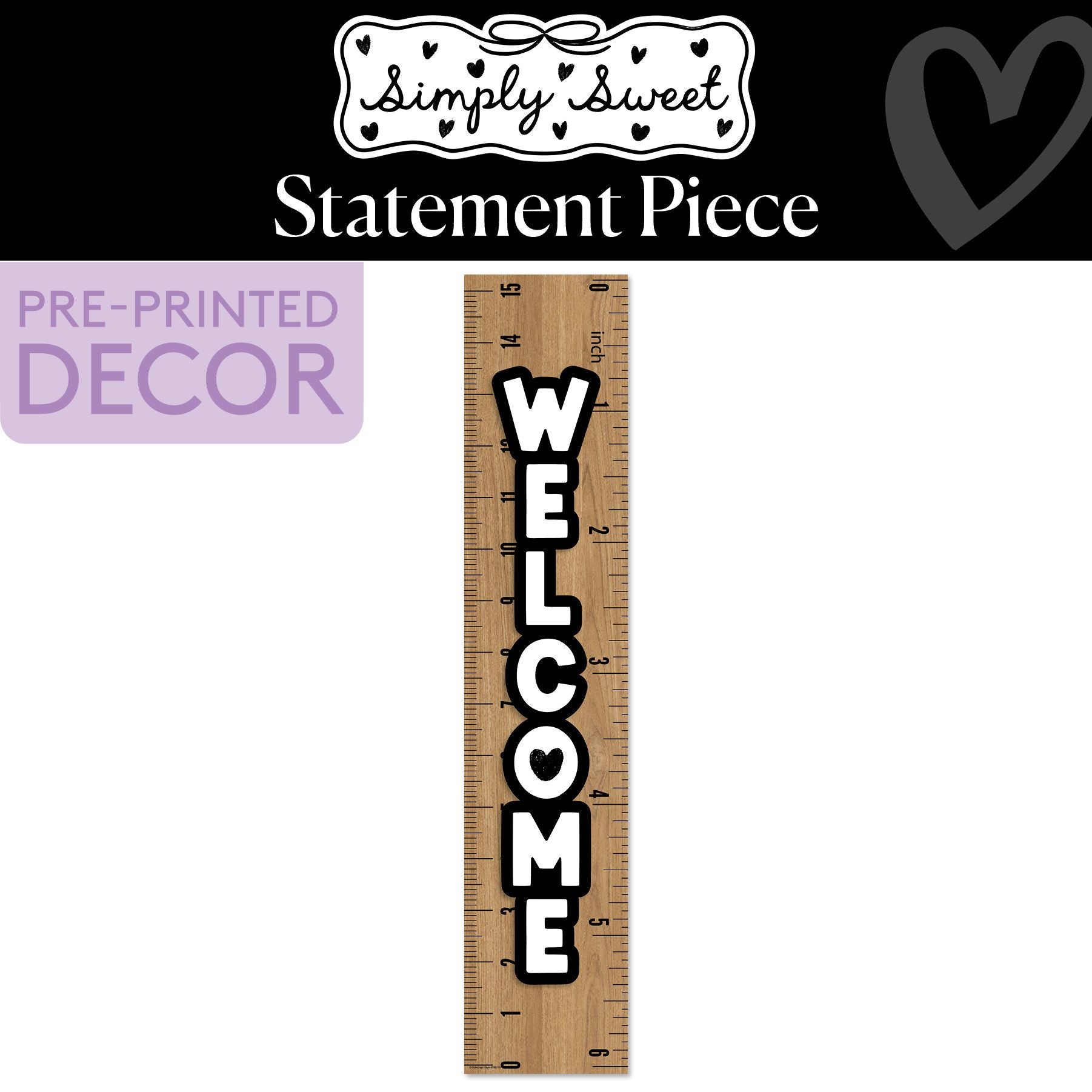 Welcome Ruler Statement Piece | Simply Sweet