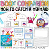 How to Catch a Mermaid Book Companion | Summer | Read Aloud | Book Activities