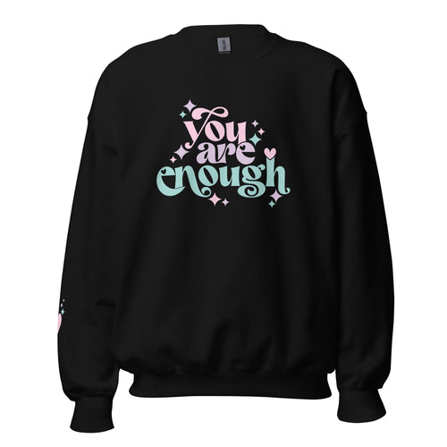You are enough | Pastel Vibe | Cozy Sweatshirt