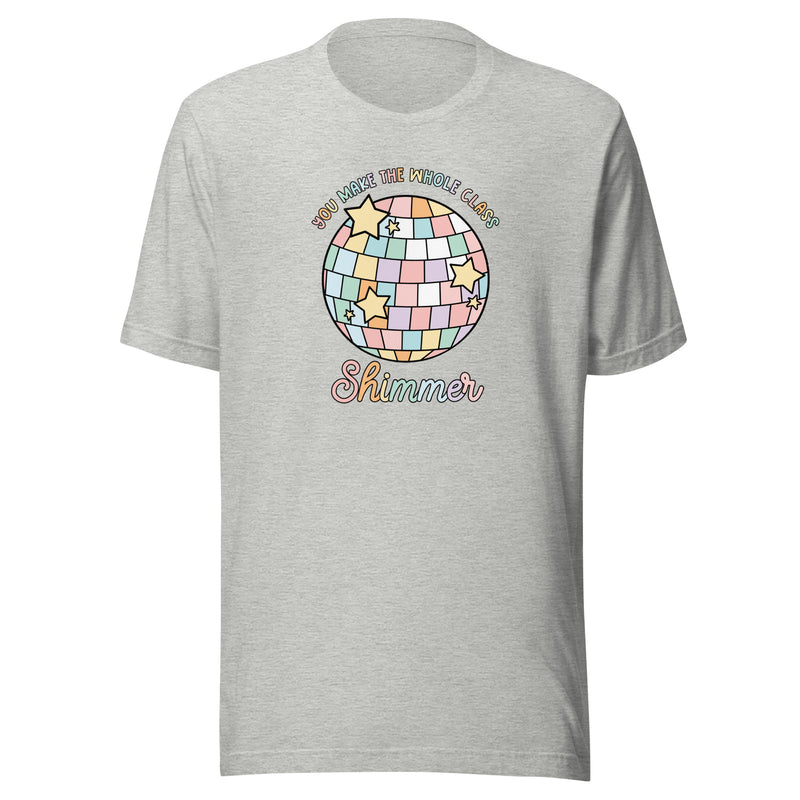 You Make The Whole Class Shimmer | In Our Learning Era | 4 colors