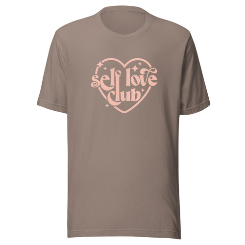 Self Love Club T-Shirt | Black, White or Brown