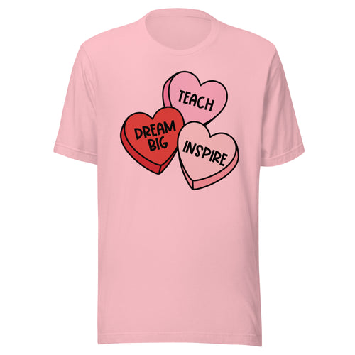 Teach, Dream Big, Inspire Valentine's Day Teacher T-Shirt