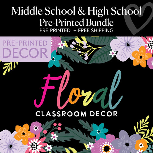 Floral Classroom Decor | Middle School & High School Pre-Printed Bundle