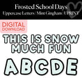 Load image into Gallery viewer, Printable Christmas Mint Gingham Uppercase Letters | Frosted School Days
