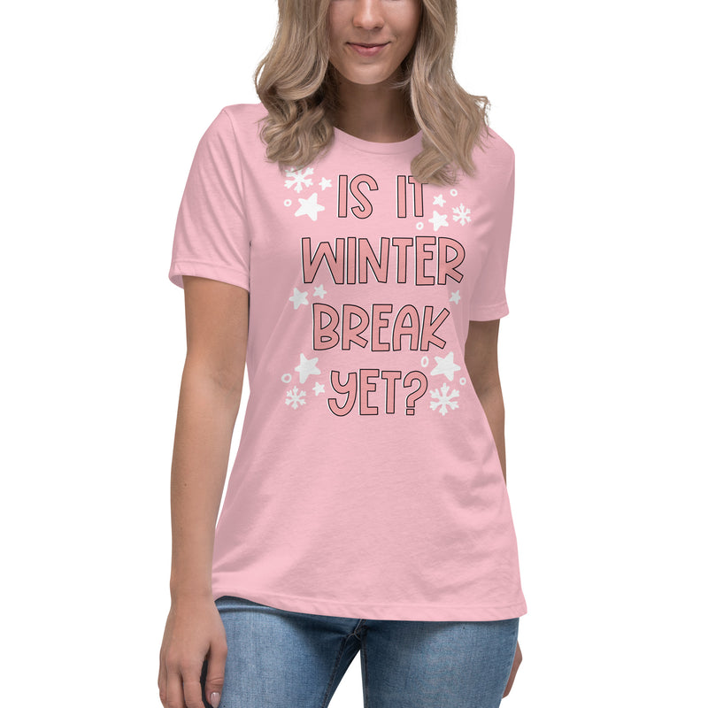 Is It Winter Break Yet? | Teacher T-Shirt | Teacher Gift