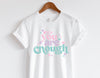 You Are Enough | Pastel T-shirt | Self Love Club