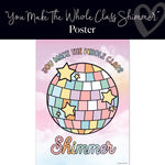 You Make The Whole Class Shimmer Classroom Poster