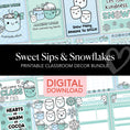 Load image into Gallery viewer, Printable Winter Classroom Decor Bundle | Sweet Sips and Snowflakes
