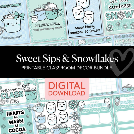 Printable Winter Classroom Decor Bundle | Sweet Sips and Snowflakes