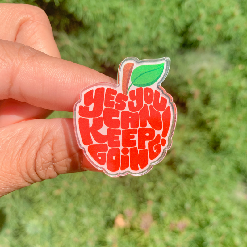 Yes You Can, Keep Going- Teacher Pin