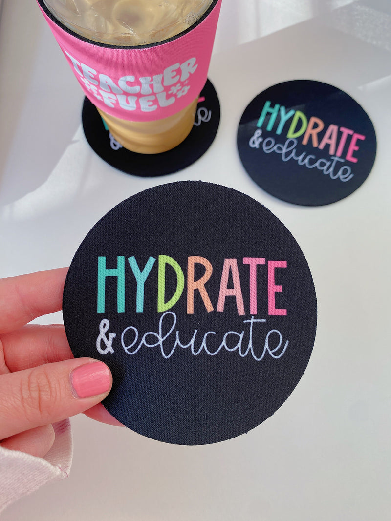 Hydrate and Educated Coaster by The Pinapple Girl Design Co.