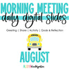 Morning Meeting Digital Slides August by Aloha Kindergarten
