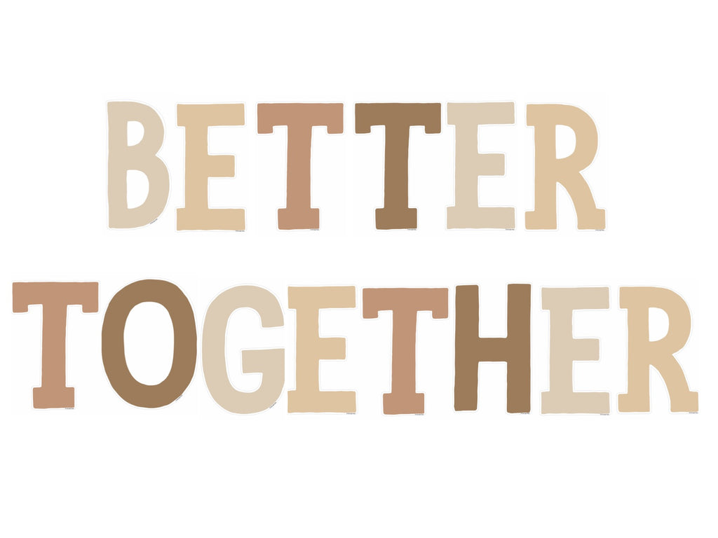 Better Together Inspirational Classroom Headline|Neutral|Schoolgirl Style