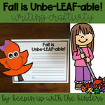Fall is Unbelievable-LEAF-able Writing Craftivity by Keeping Up with the Kinders