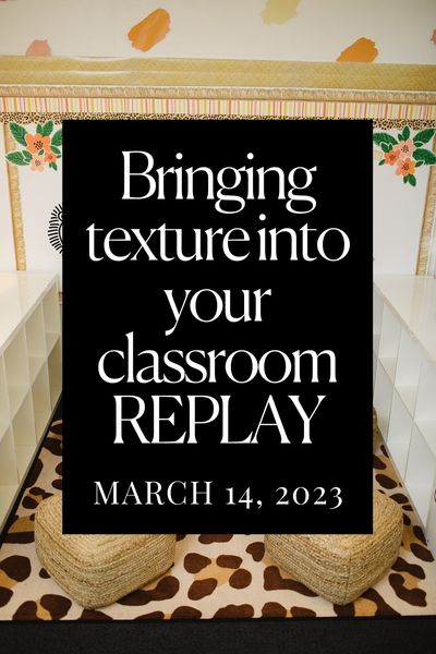 Bringing Texture into Your Classroom Sale REPLAY | Schoolgirl Style