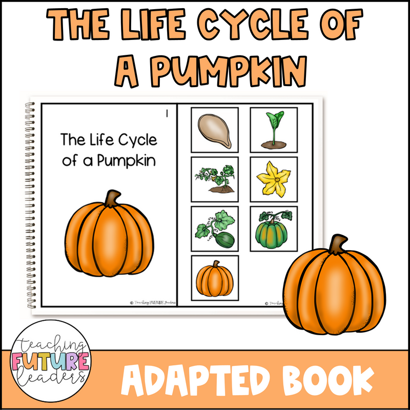 The Life Cycle of a Pumpkin | Adapted Book | Printable Teacher Resources | Teaching Future Leaders
