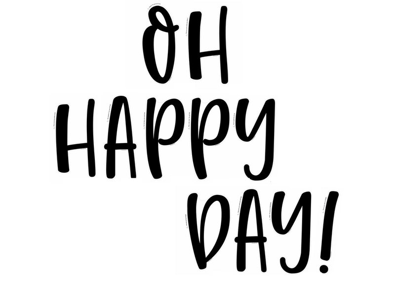 "Oh Happy Day" Inspirational Classroom Headline Oops-A-Daisy by UPRINT