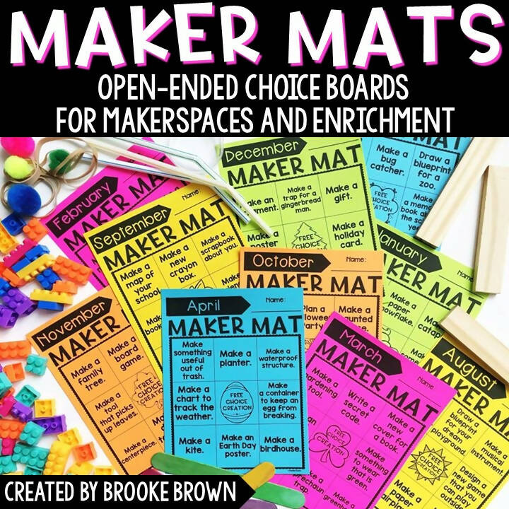 Maker Mats Open-Ended Choice Boards for Makerspaces and Enrichment by Brooke Brown Teach Outside the Box