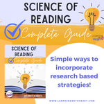 Science of Reading Complete Guide Simple Ways to Incorporate Research Based Strategies by Learning with Heart