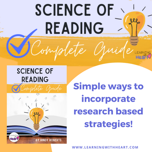 Science of Reading Complete Guide Simple Ways to Incorporate Research Based Strategies by Learning with Heart