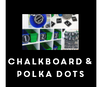 Chalkboard & Polka Dots - Full Collection {UPRINT}