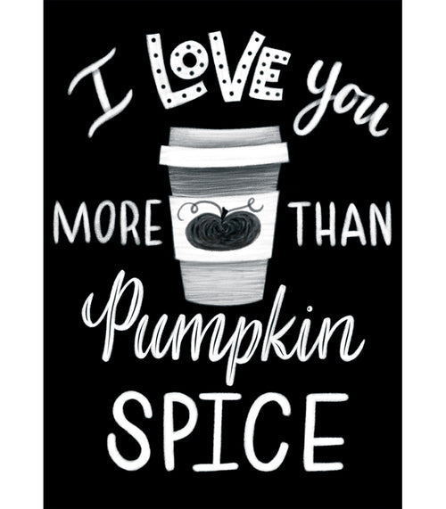 Industrial Cafe 'I love you more than Pumpkin Spice Poster by UPRINT