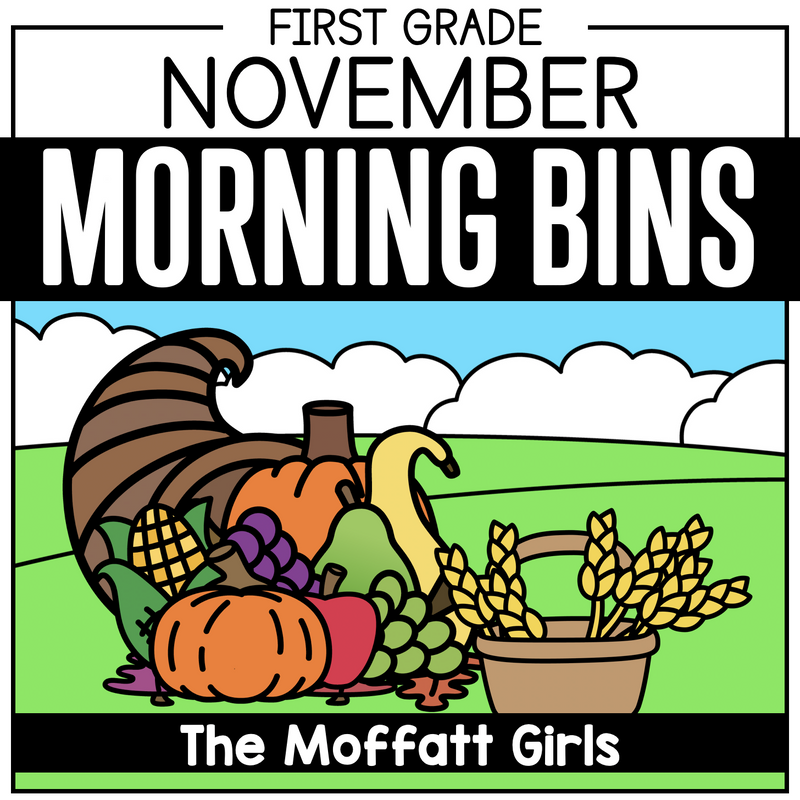 1st Grade November Morning Bins | Printable Classroom Resource | The Moffatt Girls