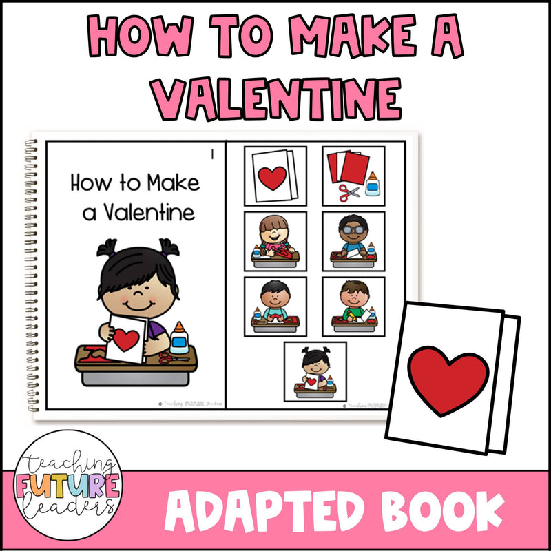 How to Make a Valentine Adapted Book | Printable Teacher Resources | Teaching Future Leaders