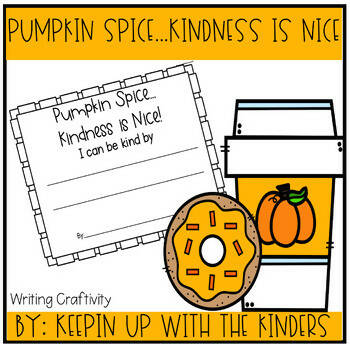 Pumpkin Spice Kindness is Nice by Keeping Up with the Kinders