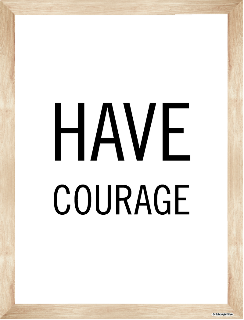 Simply Boho Have Courage Poster by UPRINT