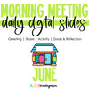 Morning Meeting Digital Slides June by the Aloha Kindergarten