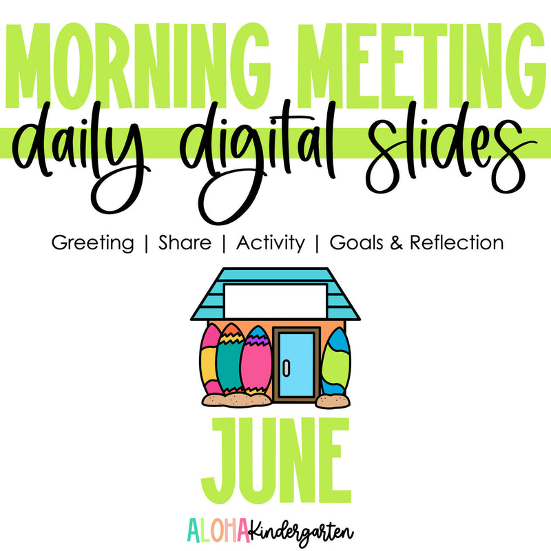 Morning Meeting Digital Slides June by the Aloha Kindergarten
