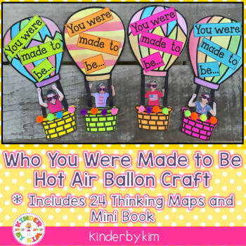 Who You Were Made to Be Hot Air Ballon Craft Includes 24 Thinking Maps and Mini Book by KinderbyKim
