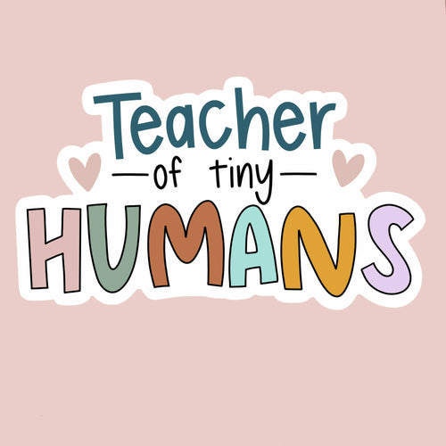 Teacher of Tiny/Teenage Humans | Sticker | Knots of Kindness | Hey, TEACH!