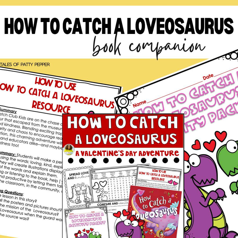 How to Catch A Loveosaurus Book Companion & Writing Craft | Printable Teacher Resources | Tales of Patty Pepper