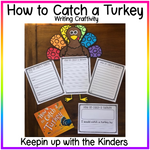 How to Catch a Turkey Writing Craftivity | Printable Classroom Resource | Keeping up with the Kinders