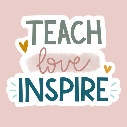 Teach Love and Inspire Sticker by Knots of Kindness 