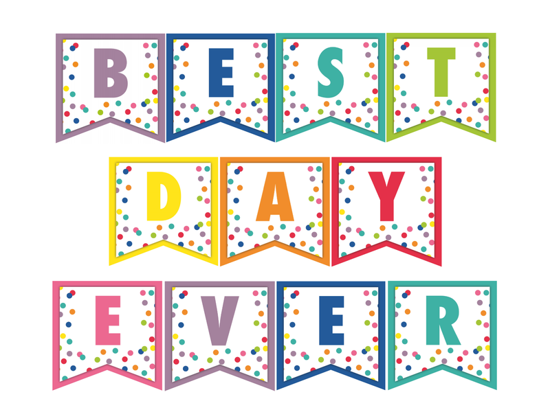 Schoolgirl Style - Confetti Crush BEST DAY EVER! Banner {U PRINT}